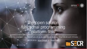 The open source, functional programming platform flow (Asger Alstrup Palm, SECR-2019).pdf