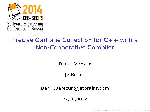 Точная сборка мусора с некооперативным компилятором для C++ (Даниил Березун, SECR-2014).pdf