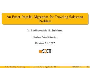 An Exact Parallel Algorithm for Traveling Salesman Problem (Victor Burkhovetskiy, SECR-2017).pdf