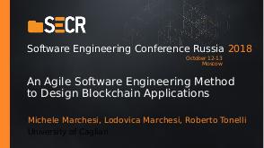 An Agile Software Engineering Method to Design Blockchain Applications (Michele Marchesi, SECR-2018).pdf