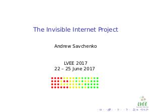 The Invisible Internet Project (Андрей Савченко, LVEE-2017).pdf
