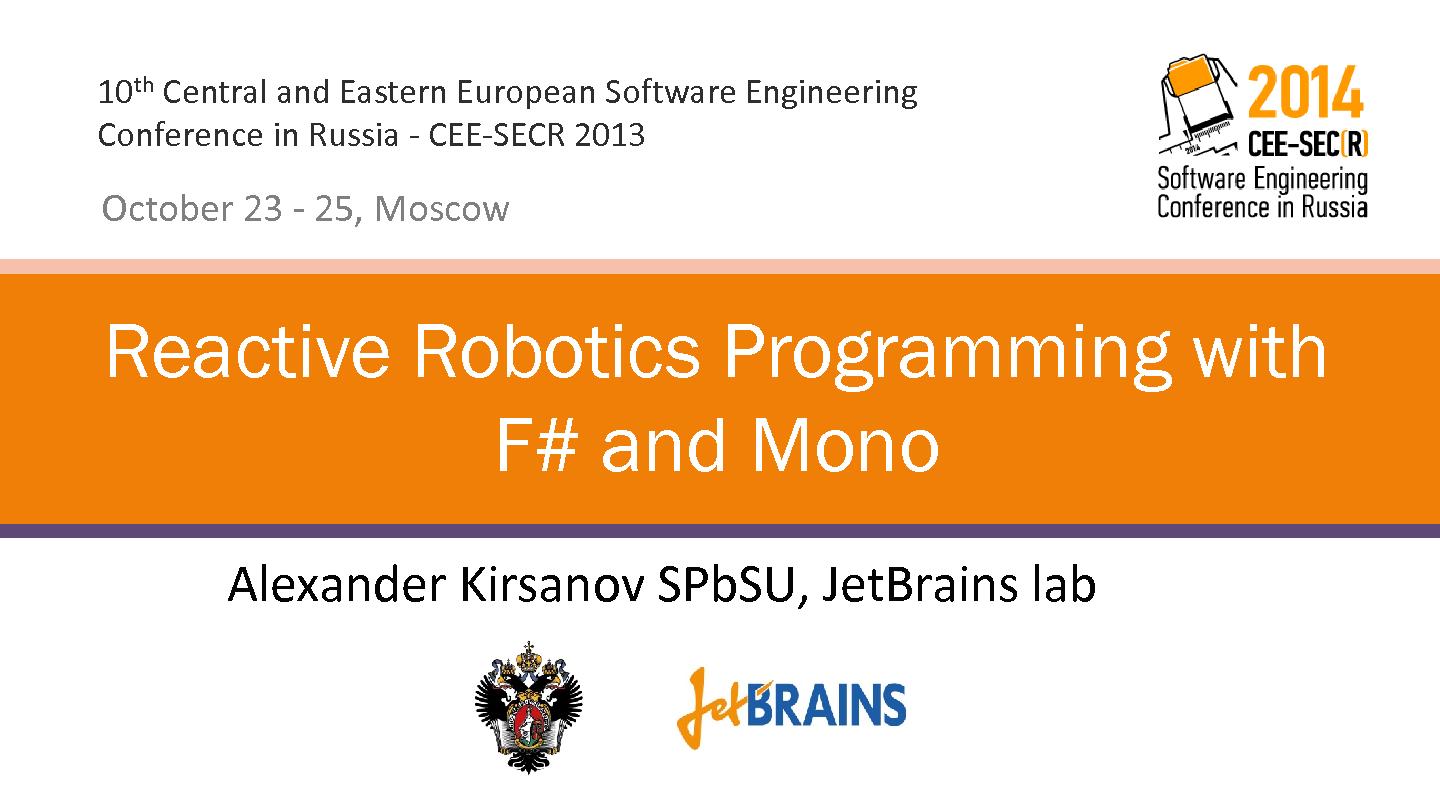 Файл:Реактивное Программирование Роботов с помощью Fsharp и Mono (Александр Кирсанов, SECR-2014).pdf
