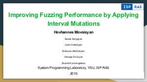 Повышение производительности фаззинга за счет применения интервальных мутаций (Оганес Мовсисян, ISPRASOPEN-2019).pdf