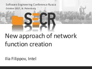 Новый подход к созданию сетевых функций, основанный на языке GO (Илья Филиппов, SECR-2017).pdf