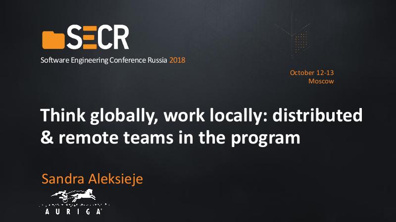 Файл:Think globally, work locally — distributed & remote teams in the program (Sandra Aleksieje, SECR-2018).pdf