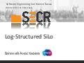 Log-Structured SiLo (Евгений Анастасиев, SECR-2017).pdf
