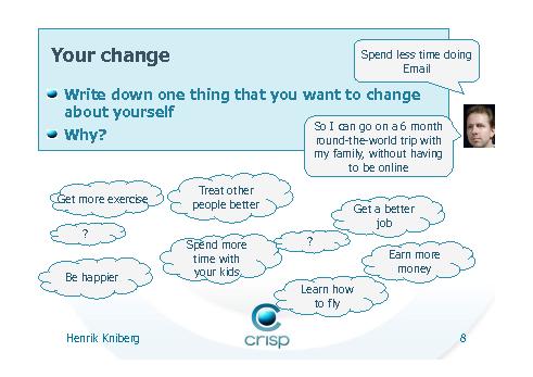 Everyone likes change, but nobody likes to be changed (Henrik Kniberg, AgileDays-2011).pdf