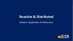 Reactive & Distributed – Архитектура современного приложения (Орхан Гасымов, SECR-2018).pdf