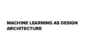 Machine Learning for Designers (Scott Sullivan, ProfsoUX-2019).pdf
