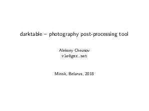 Постобработка фотографий в Darktable (Алексей Чеусов, LVEE-2018).pdf