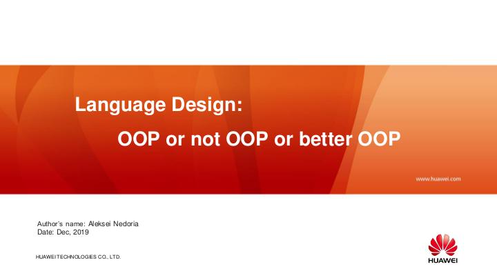 Файл:Дизайн языков — ООП или не ООП, или нечто лучше ООП? (Алексей Недоря, ISPRASOPEN-2019).pdf