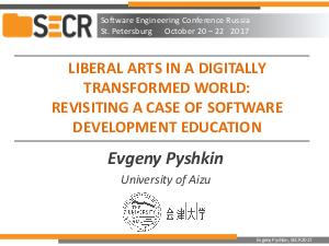 Liberal Arts in a Digitally Transformed World — Revisiting a Case of Software Development Education (Evgeny Pyshkin).pdf
