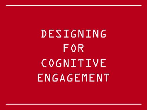Designing Cognitive Engagement for Everyone (Andrew Zusman, ProfsoUX-2014).pdf