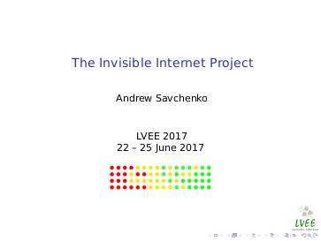 Файл:The Invisible Internet Project (Андрей Савченко, LVEE-2017).pdf