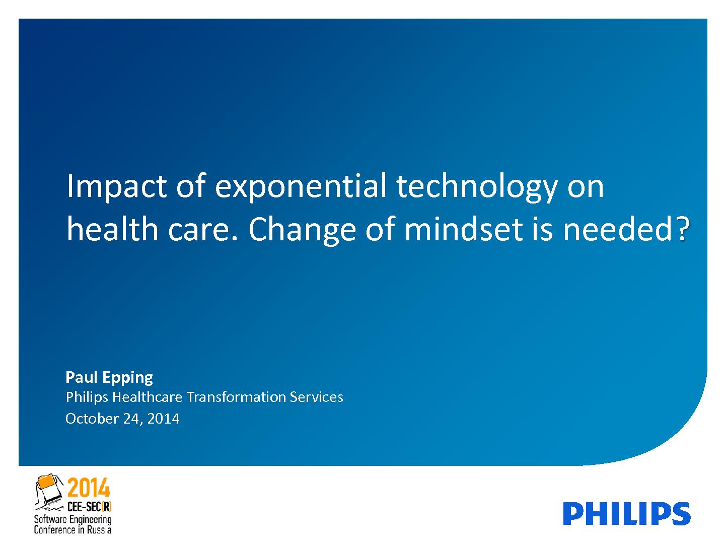 Файл:Impact of exponential technology on health care. Change of mindsets is needed (Paul Epping, SECR-2014).pdf